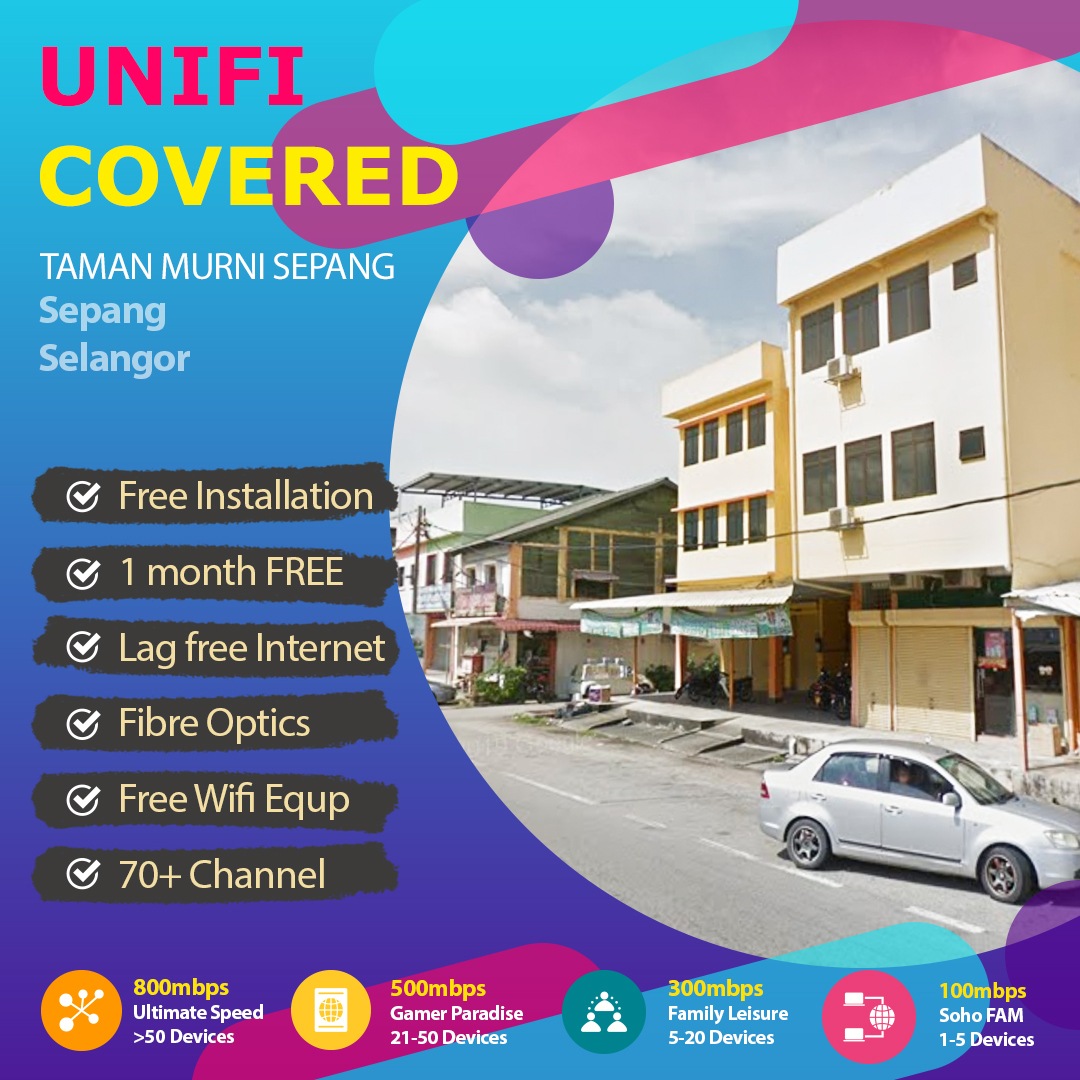 Unifi Sepang Coverage – fibre broadband internet Taman Murni Sepang, Selangor