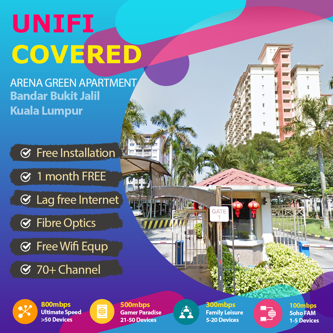 Unifi Bandar Bukit Jalil Coverage – fibre broadband internet Apartment ARENA GREEN, Bukit Jalil Kuala Lumpur