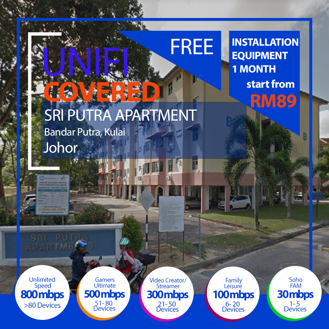 Unifi Kulai Coverage : Sri Putra Apartment Bandar Putra, Kulai Johor is now covered by Unifi Broadband fibre Connection