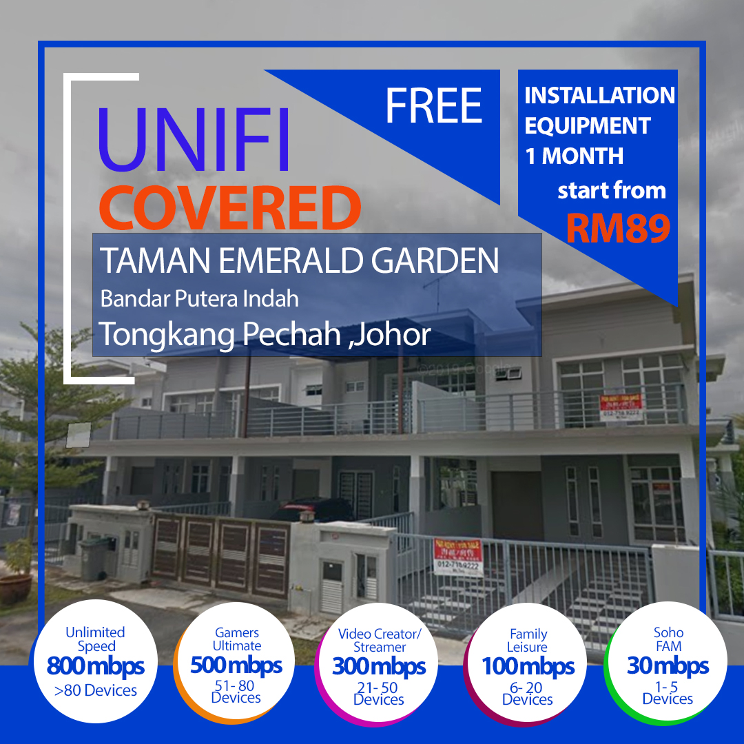 Unifi Tongkang Pechah Coverage : Taman Emerald Garden, Tongkang Pechah Johor is now covered by Unifi Broadband fibre Connection