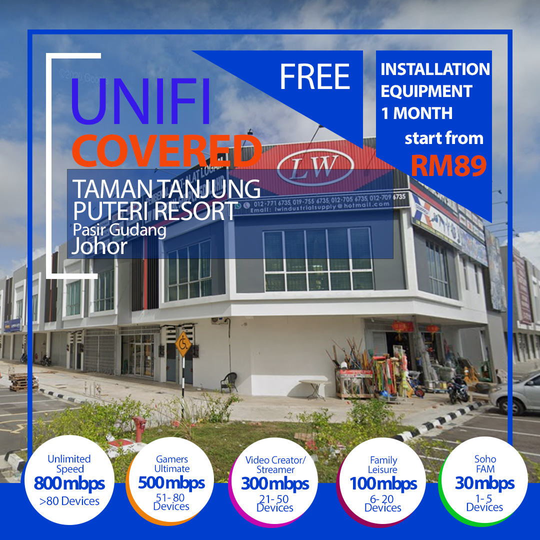 Unifi Pasir Gudang Coverage : Taman Tanjung Puteri Resort Pasir Gudang is now covered by Unifi Broadband fibre Connection
