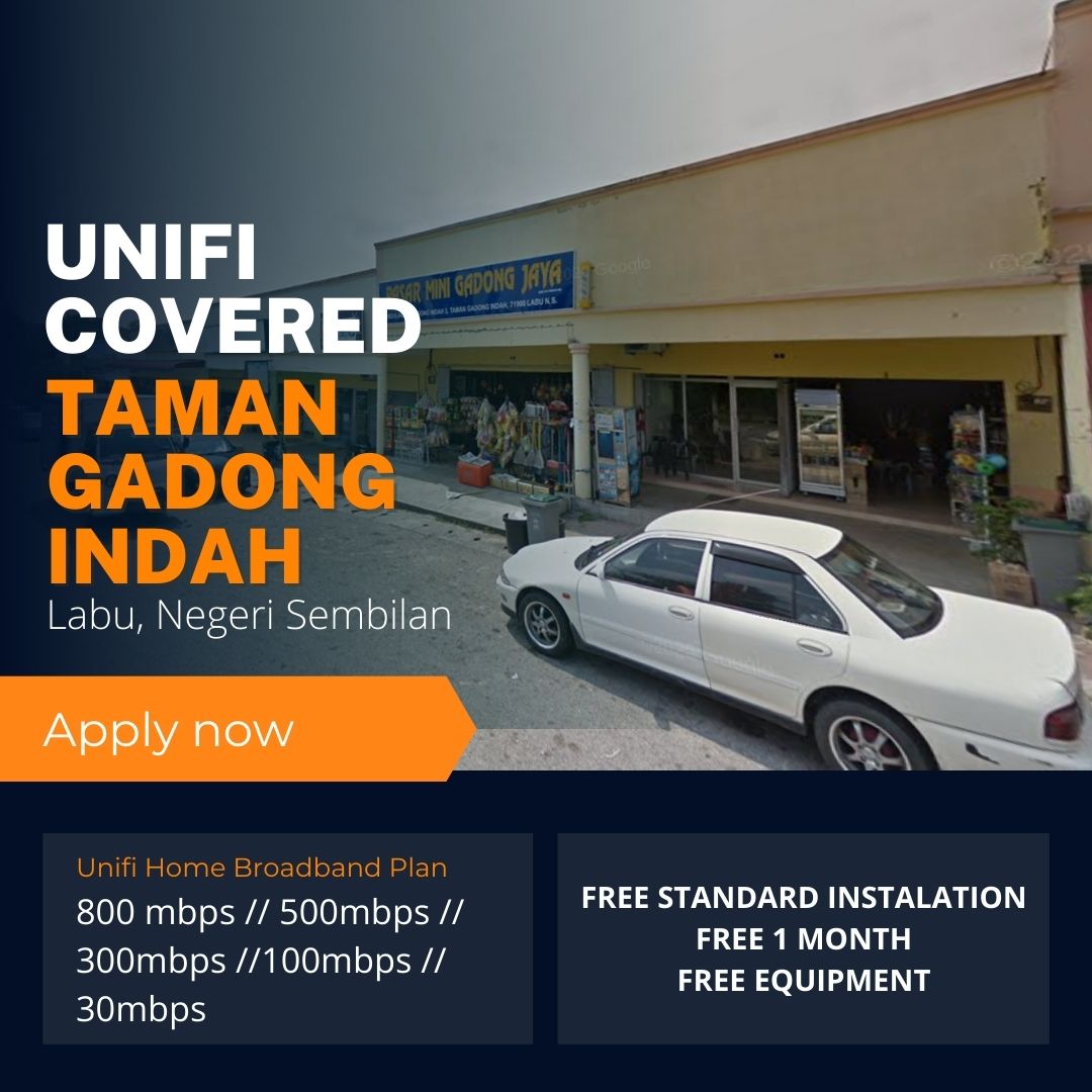 Unifi Labu Coverage : Taman Gadong Indah, Labu Negeri Sembilan is now covered by Unifi Broadband fibre Connection