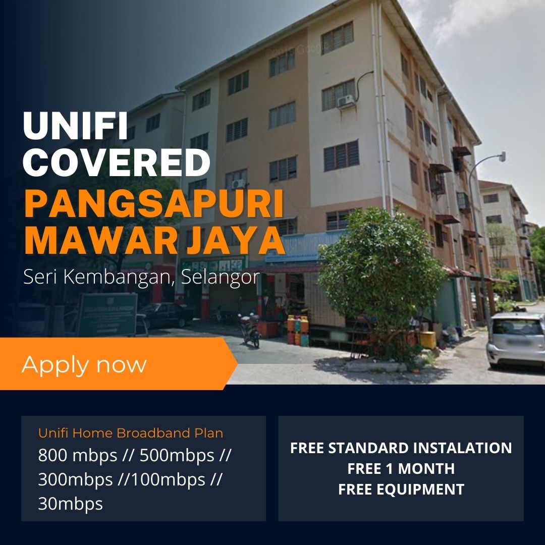 Unifi Seri Kembangan Coverage :Pangsapuri Mawar Jaya, Seri kembangan Selangor is now covered by Unifi Broadband fibre Connection
