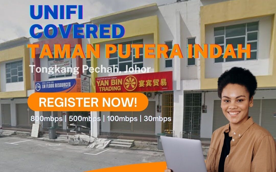 Unifi Tongkah Pechah Coverage : Taman Putera Indah, Tongkang Pechah is now covered by Unifi Broadband fibre Connection