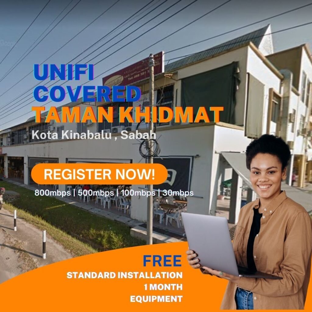 unifi covered taman khidmat kota kinabalu