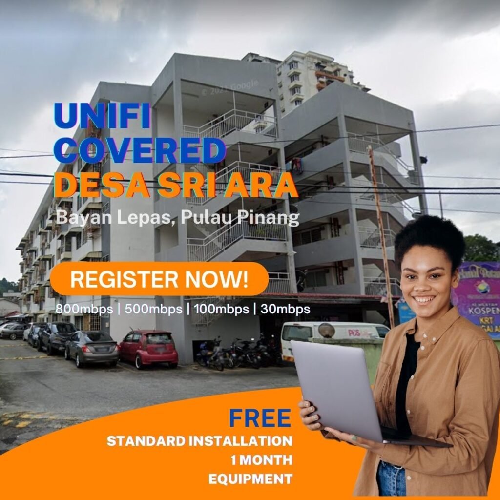 unifi covered desa sri ara bayan lepas