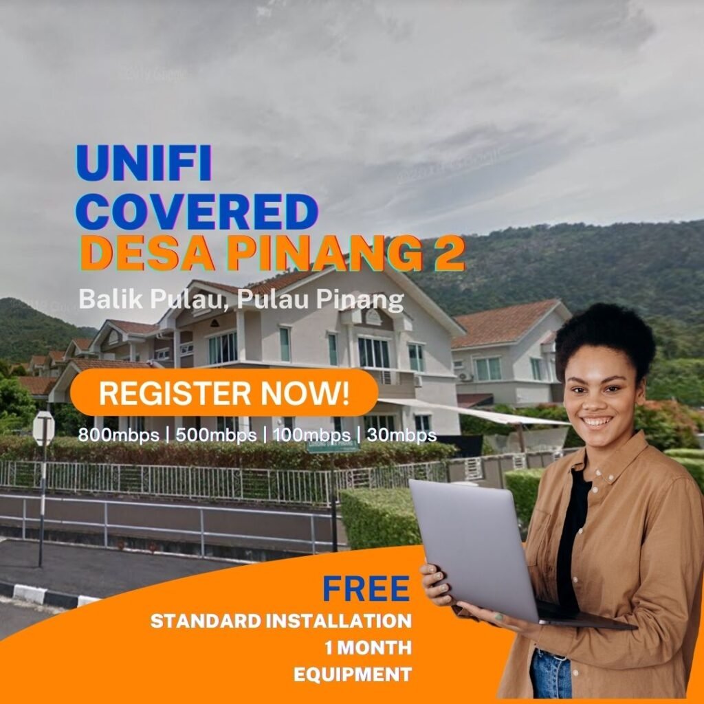 unifi covered desa pinang 2
