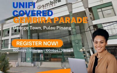 Unifi George Town Coverage : Gembira Parade , George Town Pulau Pinang is now covered by Unifi Broadband fibre Connection