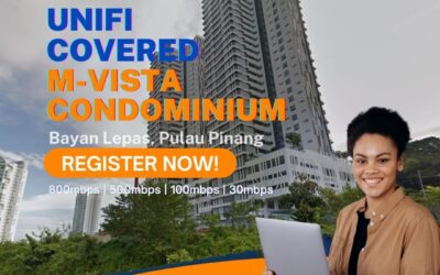 Unifi Batu Maung Coverage : M-Vista Condominium is now covered by Unifi Broadband fibre Connection