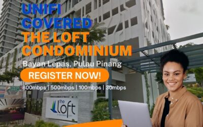 Unifi Bayan Lepas Coverage : The Loft Condominium , Bayan Lepas Pulau Pinang is now covered by Unifi Broadband fibre Connection