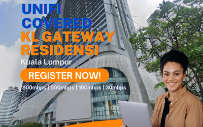 Unifi Kerinchi Coverage : KL Gateway Residence is now covered by Unifi Broadband fibre Connection