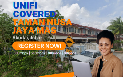 Unifi Skudai Coverage : Taman Nusa Jaya Mas,Skudai Johor is now covered by Unifi Broadband fibre Connection