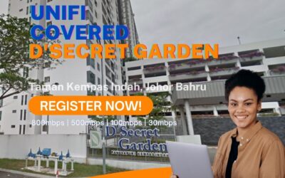 Unifi Johor Bahru Coverage : D’Secret Garden, Taman Kempas Indah, Johor Bahru is now covered by Unifi Broadband fibre Connection