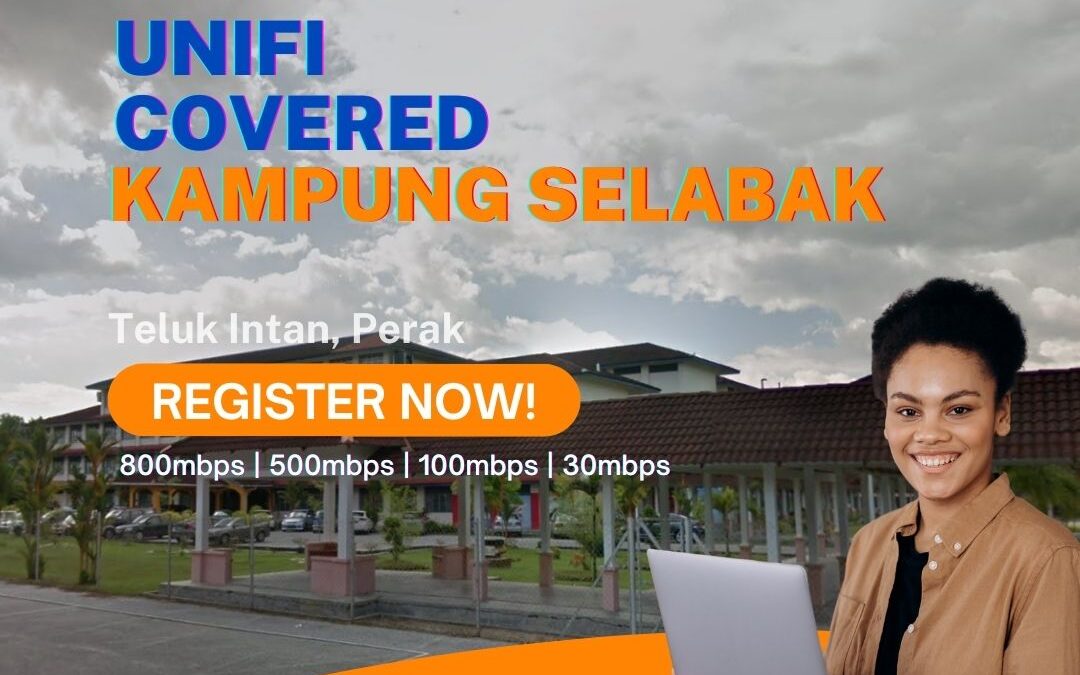 Unifi Teluk Intan Coverage : Kampung Selabak, Teluk Intan Perak is now covered by Unifi Broadband fibre Connection