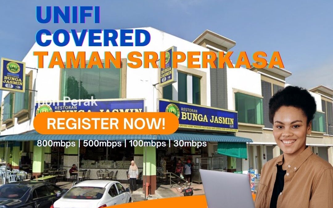 Unifi Ipoh Coverage : Taman Sri Perkasa, Ipoh Perak is now covered by Unifi Broadband fibre Connection