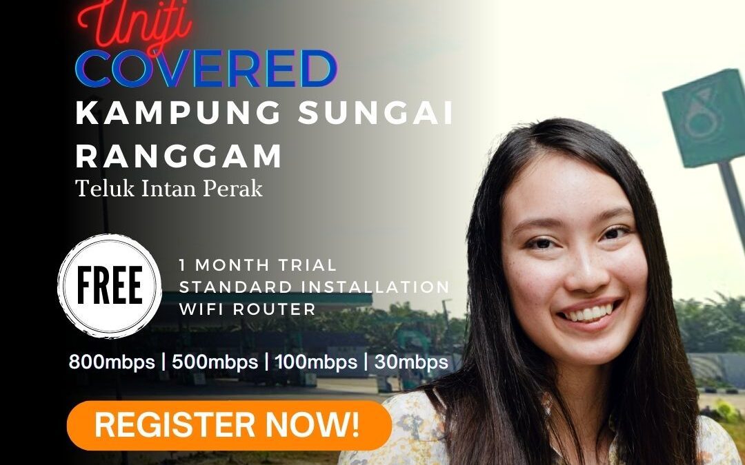 Unifi Teluk intan Coverage : KAMPUNG SUNGAI RANGGAM is now covered by Unifi Broadband fibre Connection