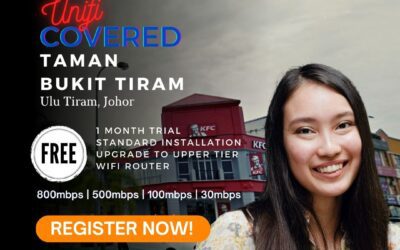 Unifi Ulu Tiram Coverage : Taman Bukit Tiram, Ulu Tiram Johor is now covered by Unifi WiFi Broadband fibre Connection