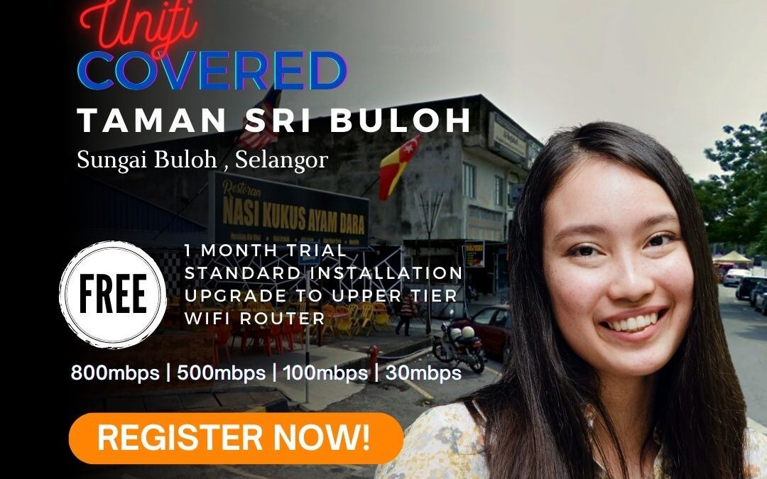 Unifi Sungai Buloh Coverage : Taman Seri Buloh, Selangor is now covered by Unifi WiFi Broadband fibre Connection
