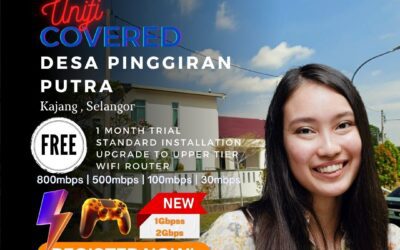 Unifi Kajang Coverage – Desa Pinggiran Putra, Kajang Selangor is Covered