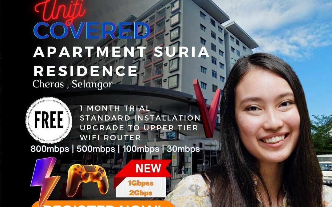 Unifi Cheras Coverage – Unifi Covered Apartment Suria Residence , Cheras Selangor