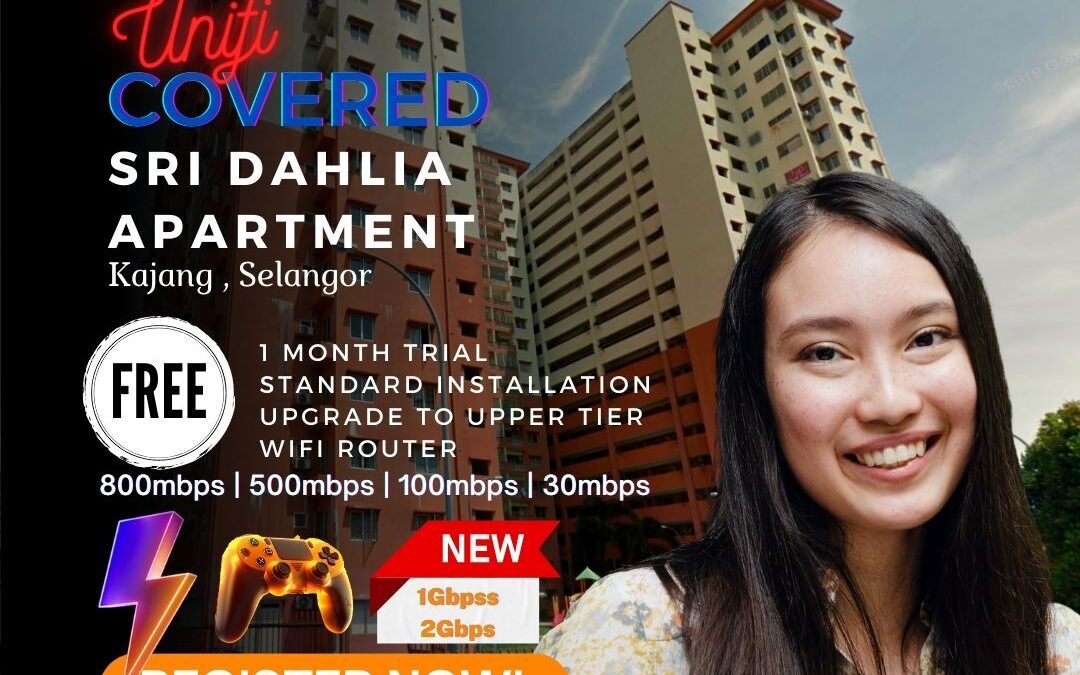 Unifi Covered Sri Dahlia Apartment Kajang – Unifi Kajang Coverage