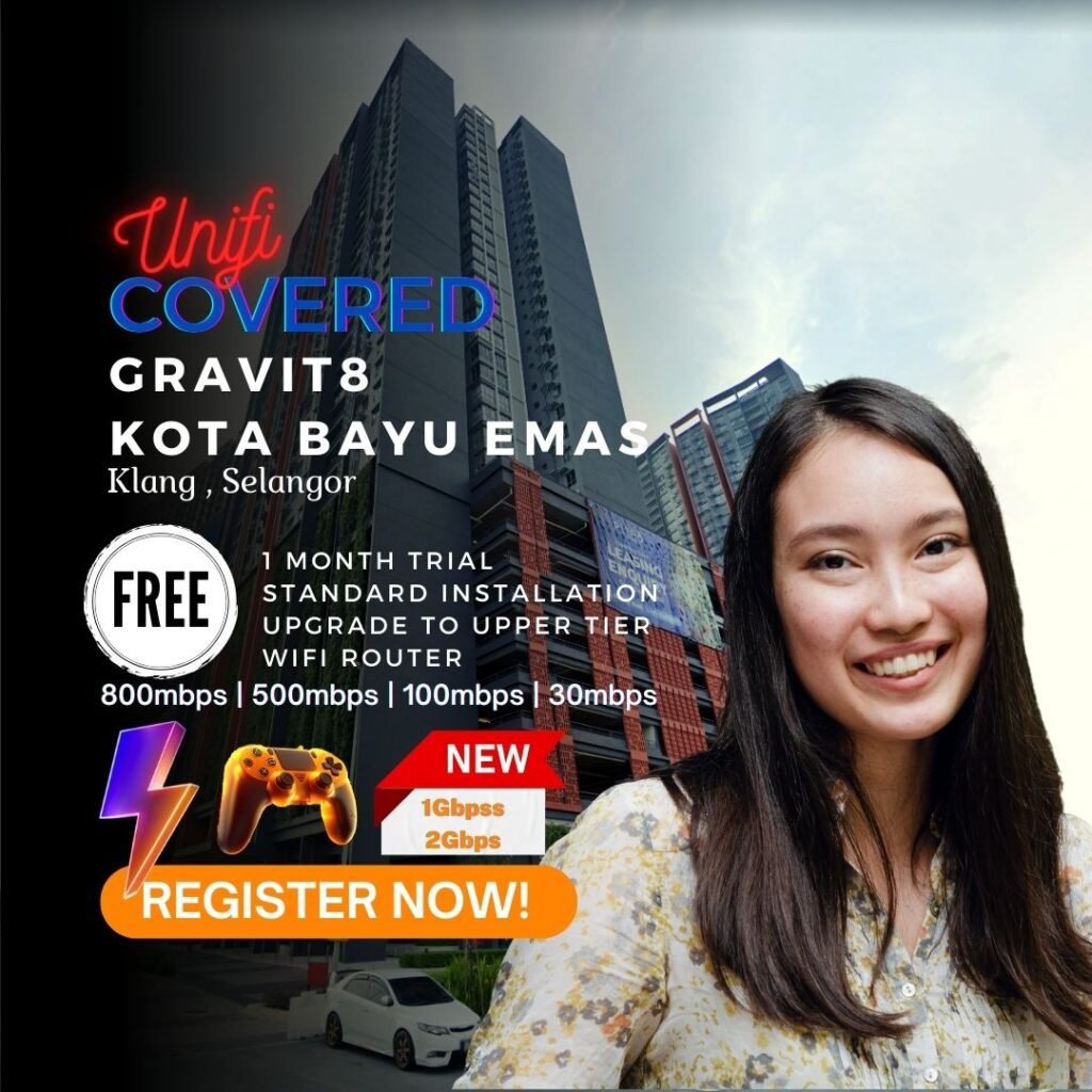 UNIFI COVERED GRAVIT8 Kota Bayu Emas Klang ,Selangor