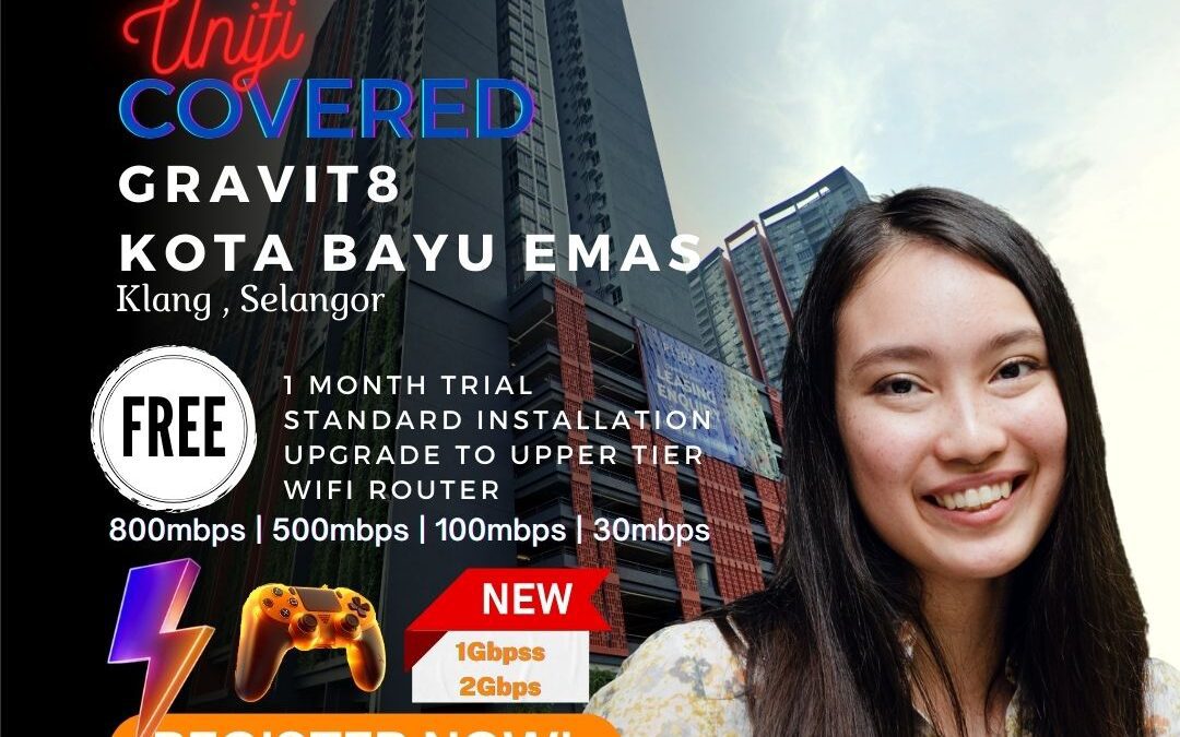 Unifi Klang Coverage – Unifi Covered Gravit8 Kota Bayu Emas, Klang Selangor