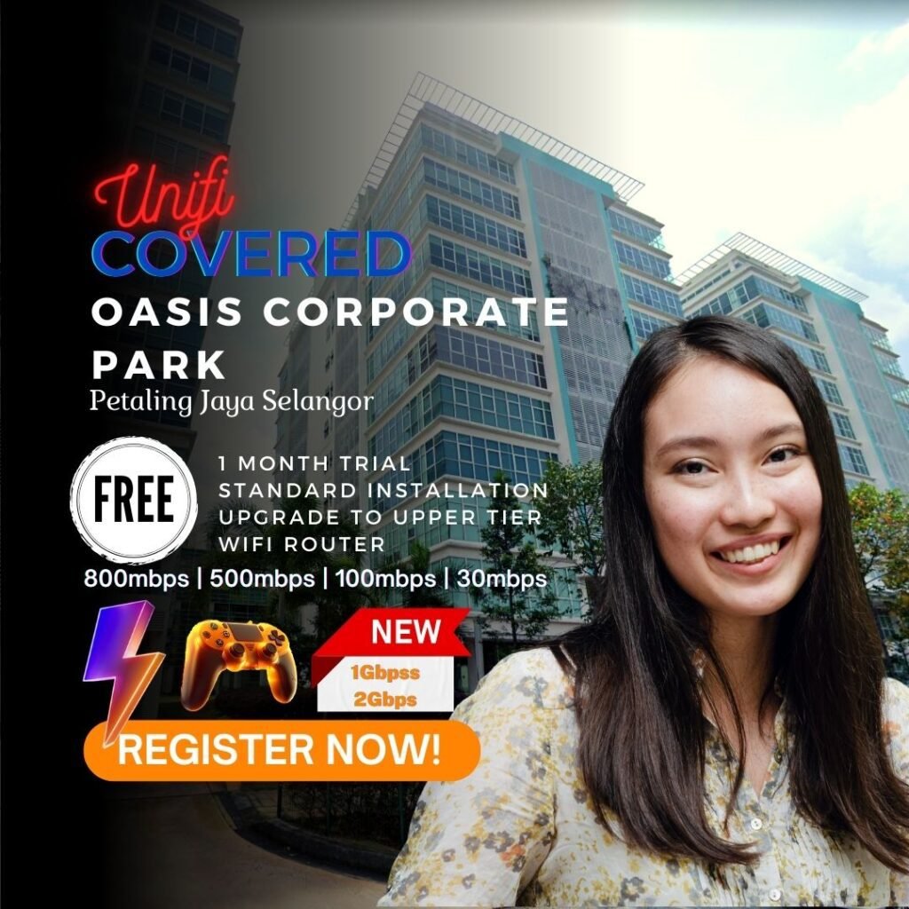 Experience unparalleled connectivity at Oasis Corporate Park, Petaling Jaya, with UniFi Fiber Business. Power your success with UniFi today!