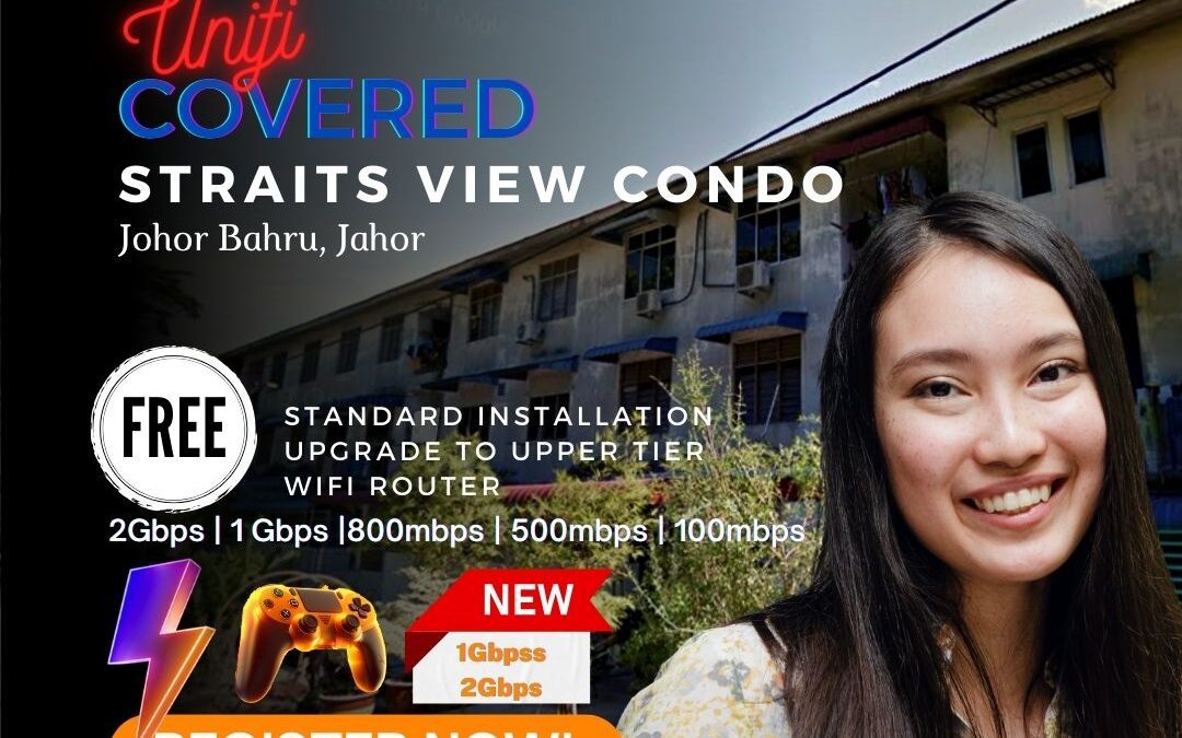 Unifi Home Johor Bahru Coverage – Unifi Covered Straits View Condominium Johor Bahru Johor
