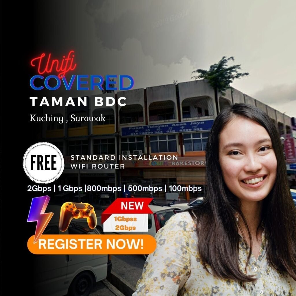 UNIFI COVERED Taman BDC kuching Sarawak