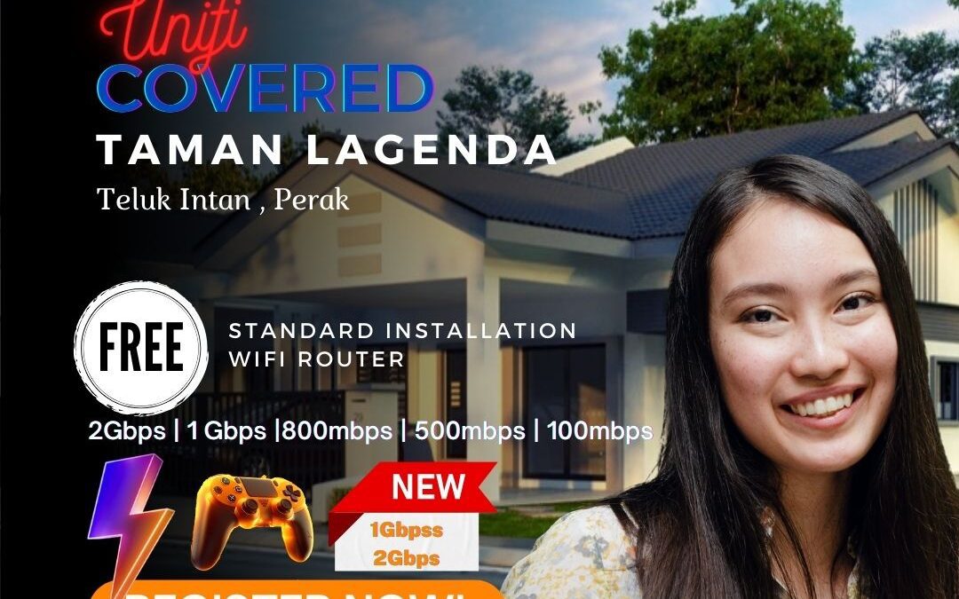 Unleashing Unifi Home Fibre: Seamless Connectivity in TAMAN Lagenda, Teluk Intan, Perak
