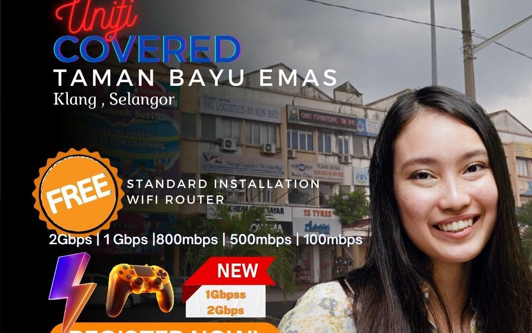 Unifi Home Fibre Now Available in Taman Bayu Emas, Klang!