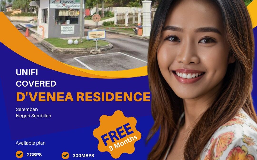 Elevate your digital life at D'Venea Residence Seremban with Unifi Home Fibre. Enjoy fast, reliable internet speeds tailored to your needs.