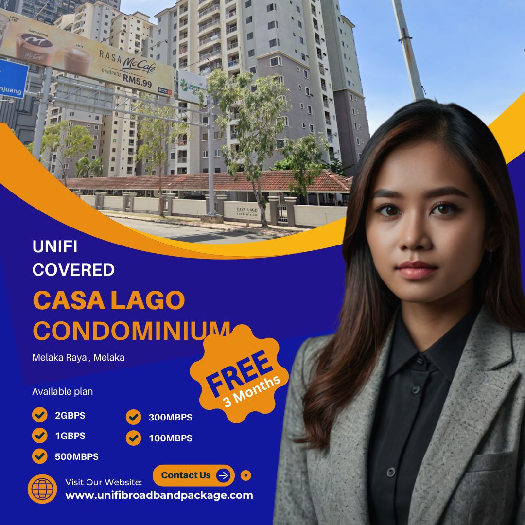 Unifi Home Fibre Now Available at Casa Lago Condominium, Melaka Raya ...
