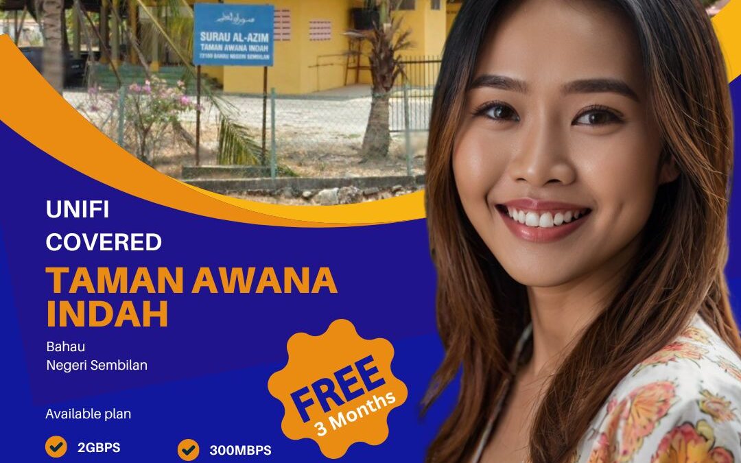 Enjoy fast and reliable Unifi Home Fibre in Taman Awana Indah, Bahau. Choose the perfect plan for your lifestyle today!