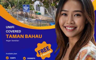 Unifi Brings Lightning-Fast Internet to Taman Bahau, Negeri Sembilan