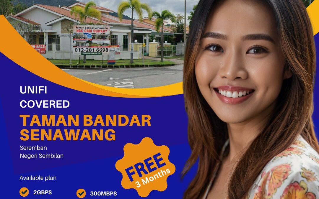 Experience fast internet in Taman Bandar Senawang with Unifi's fiber plans. Sign up for speeds up to 2 Gbps!