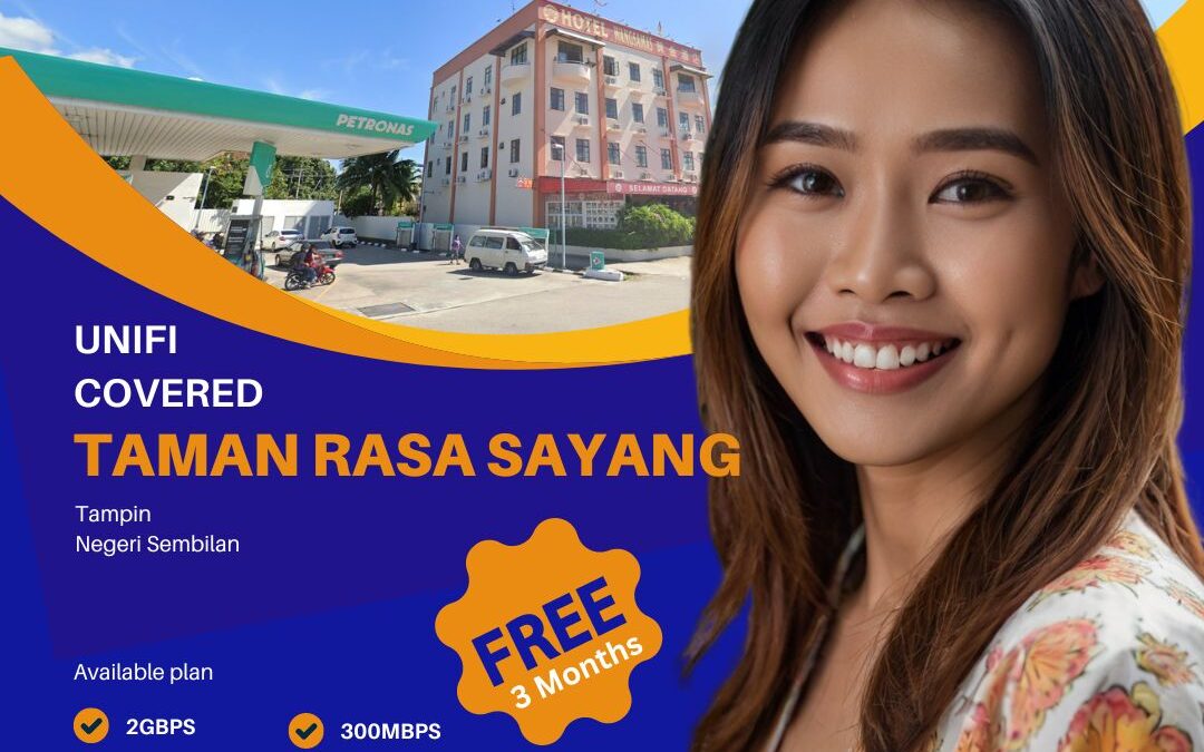 Experience ultra-fast Unifi fibre internet in Taman Rasa Sayang, Tampin, Negeri Sembilan. Plans from 100 Mbps to 2 Gbps.