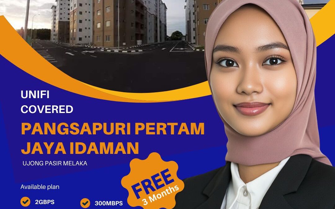 Experience High-Speed Unifi Home Fibre at Pertam Jaya Idaman Condominium, Ujong Pasir, Melaka