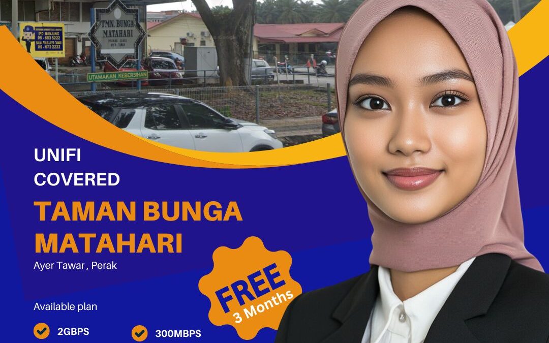 UNIFI COVERED TAMAN BUNGA MATAHARI AYER TAWAR PERAK