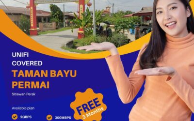 Unifi Home Fibre Now Available in Taman Bayu Permai, Sitiawan, Perak