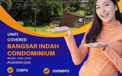 Unifi Home Fibre Now Available at Bangsar Indah Condominium – Fast, Reliable Internet for Your Home