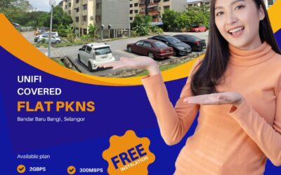 Unifi Home Fibre Now Covers FLAT PKNS, Bandar Baru Bangi – Fast & Reliable Internet for Every Home!