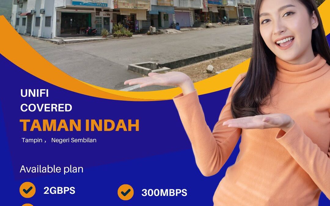 UNIFI COVERED Taman Indah tampin Negeri sembilan