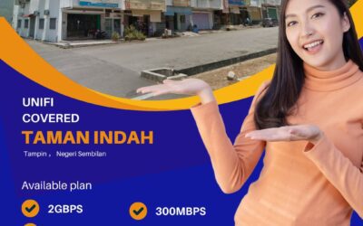 Fast & Reliable Unifi Home Fibre Now Available in Taman Indah, Tampin, Negeri Sembilan! Experience the Best Internet Connection for Work, Study & Entertainment