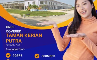 Unifi Home Fibre Now Available in Taman Kerian Putra, Parit Buntar, Perak – Choose the Right Plan for Your Home