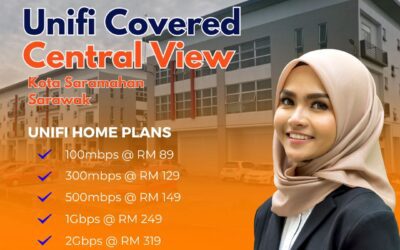 Unifi Home Fibre Now Available in Central View Kota Samarahan Sarawak – Transform Your Digital Experience