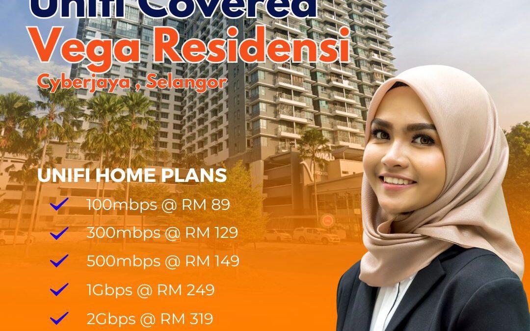 Unifi Home Fibre at Vega Residensi Cyberjaya: Your Gateway to High-Speed Digital Living in Selangor’s Tech Hub