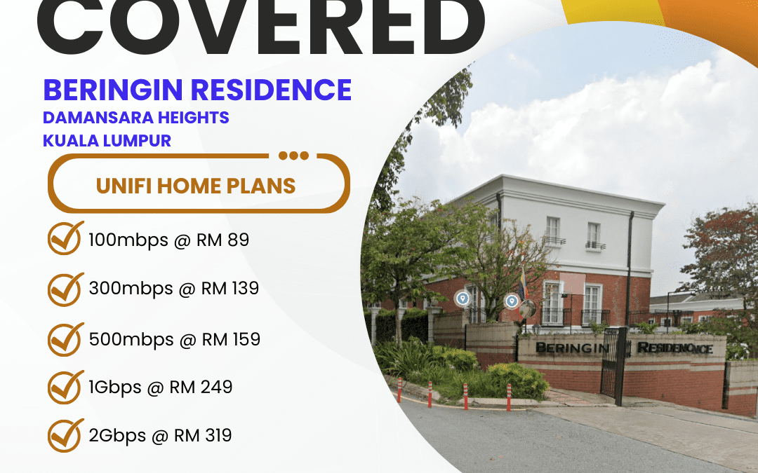 Unifi Home Fibre Now Available at Beringin Residence Damansara Heights: Complete Coverage Guide 2025