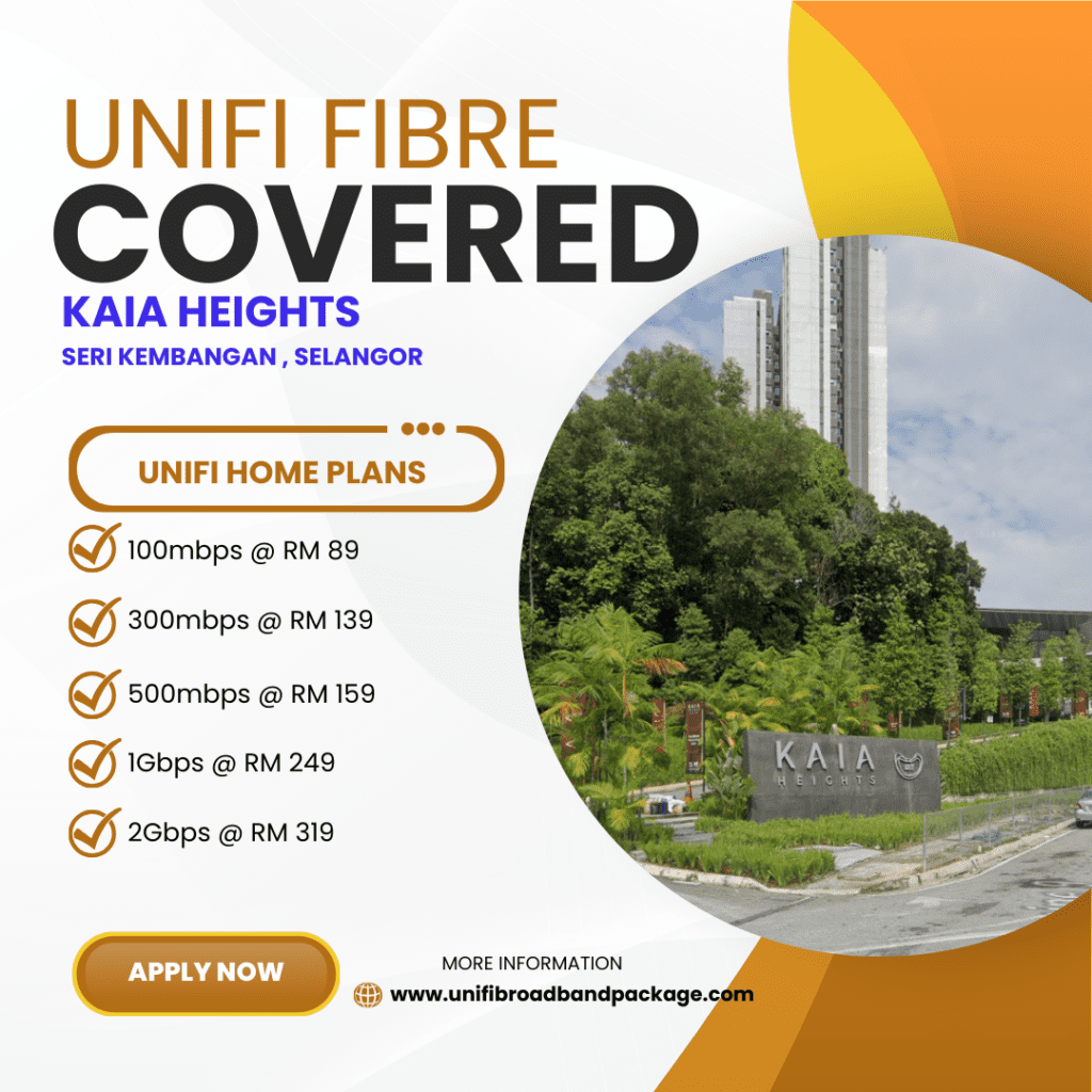 Unifi Covered KAIA Heights Seri kembangan , selangor